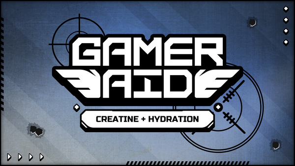 New Gamer Aid: Creatine + Hydration!